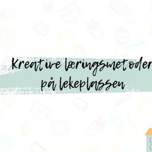 Kreative læringsmetoder på lekeplassen 
